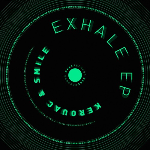 Kerouac & Smile - Exhale (Max Haas Remix)