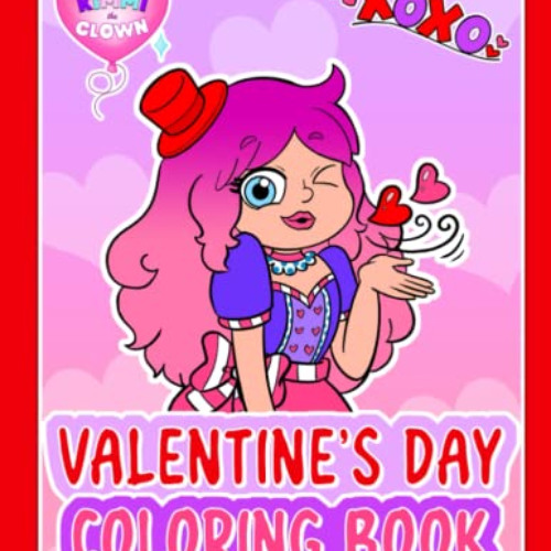 Stream [GET] PDF 📌 Kimmi The Clown Valentine's Day Coloring Book (Kimmi