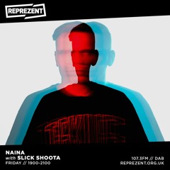 in the mix for NAINA on Reprezent 107.3 FM [22nd January 2021]