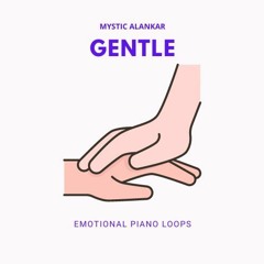 Mystic Alankar - Gentle - Emotional Piano Loops