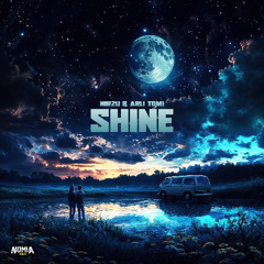 Nirzu & Arli Tom! - Shine [NomiaTunes Release]