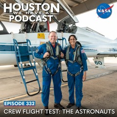 Houston We Have a Podcast: Crew Flight Test: The Astronauts