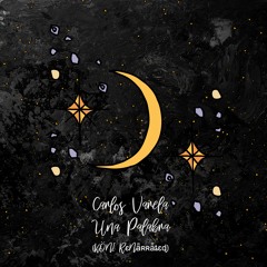 Carlos Varela - Una Palabra (KÖNI RɛNǟʀʀǟȶɛɖ) [trndmsk]