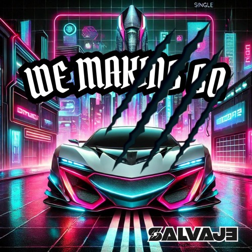 WE MAKING GO - SALVAJE ORIGINAL MIX (FREE DOWNLOAD)