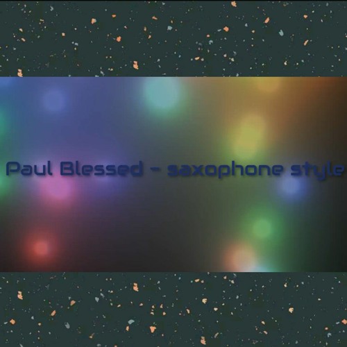 Blessed - Saxophone style