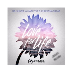 Dr. Shiver vs Marc Typ ft Christina Skaar - Love For Life [Remix]