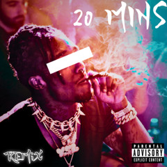 20 MIN REMIX