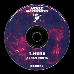 T.HERR - Ashen Route [HZRC004]