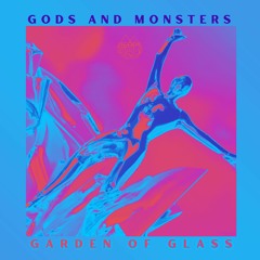 Lana Del Rey - Gods And Monsters x Garden of Glass [HGods Remix]
