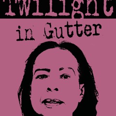 Twilight in Gutter