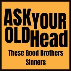 These Good Brothers Sinners
