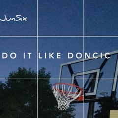 DO IT LIKE DONCIC