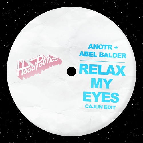 ANOTR, Abel Balder - Relax My Eyes (CAJUN Edit)