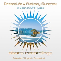 DreamLife & Aleksey Gunichev - In Search Of Myself (Extended Mix)