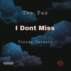 I Don't Miss (feat. Vieyda Lacoste)