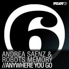 Andrea Saenz & Robots Memory - Anywhere You Go (Mainplugged Mix)