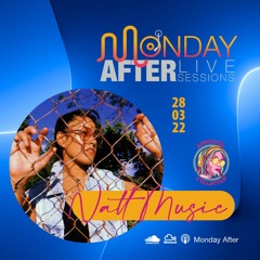 MONDAY AFTER Live Sessions  - NattMusic 28/03/2022