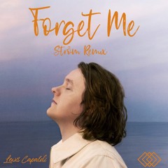 Forget Me - Lewis Capaldi (Ström Remix)