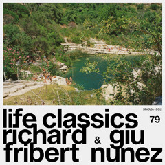 LIFE CLASSICS 79 RICHARD FRIBERT & GIU NUNEZ