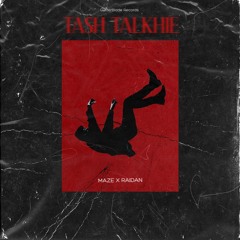 Tash Talkhie [Prod. Raidan]