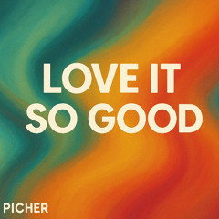 Love It So Good