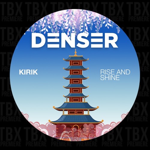 Premiere: Kirik - Rise And Shine [DENSER]