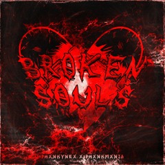PHXNKYNEX x phxnkmxnia - BROKEN SOULS (OUT ON ALL PLATFORMS) [ARCHIVED]