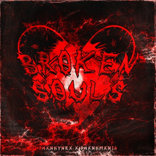 PHXNKYNEX x phxnkmxnia - BROKEN SOULS (OUT ON ALL PLATFORMS) [ARCHIVED]