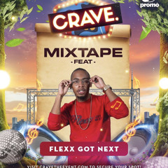 CRAVE PROMO MIX - @FLEXXGOTNEXT x @KIDKUT
