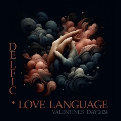 Delfic - Love Language (Valentine's Day 2024) [023 - February 2024]