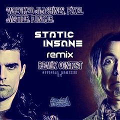 Wrecked Machines & Pixel - Mother Funker (Static Insane Remix)