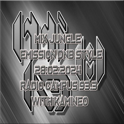 Mix Jungle Jump Up Émission DNB Style Radio Campus 28.02.2024 With Kamineo