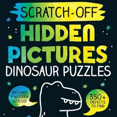 Epub✔ Scratch-Off Hidden Pictures Dinosaur Puzzles (Highlights Scratch-Off Activity Books)