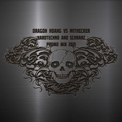 Dragon Hoang Vs Withecker - Hardtechno And Schranz Promo Mix 2021