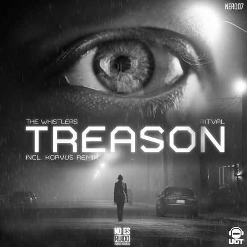 The Whistlers & Ritval - Treason