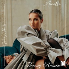 Minelli - Nothing Hurts (Floway Remix)