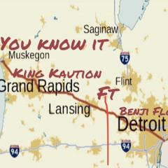 King Kaution (You Know It) Ft Benji Flo