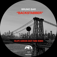 PREMIERE: Bruno Bar - Backstabber (Felipe Gordon Deep Funk Remix) [Beast River Records]