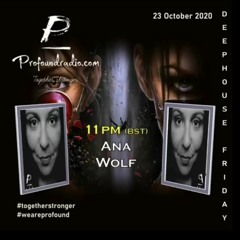 Ana Wolf - ProfoundRadio #003