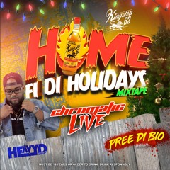 HEAVY D CHROMATIC- KINGSTON 62 HOME FI DI HOLIDAYS MIXTAPE