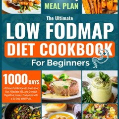 $PDF$/READ The Essential Low-FODMAP Diet Cookbook for Beginners: 1000 Days of Flavorful