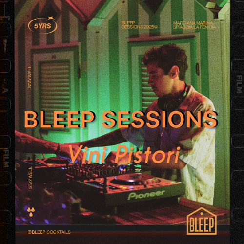 BLEEP SESSIONS 27/7/2025 with Vini Pistori #025