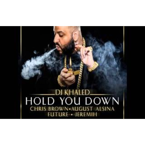 DJ Khaled - Hold You Down (feat. Chris Brown, August Alsina, Future & Jeremih) + Lyrics