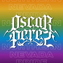 Oscar Perez - Northern Nevada Pride DJ Set