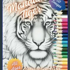 {READ} 🌟 Mandala Tiger: Colouring Book for All Ages! 50 Images! (Mandala Beasts)     Hardcover – D
