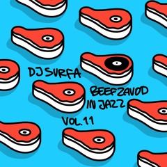 Beefzavod in Jazz Vol. 11 🎷🥁