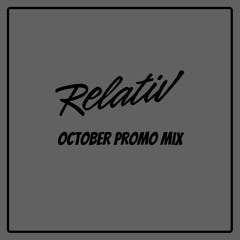 Relativ - October Promo Mix