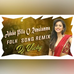 Anduke Pillo O Ramulamma Folk Song Remix Dj Vicky