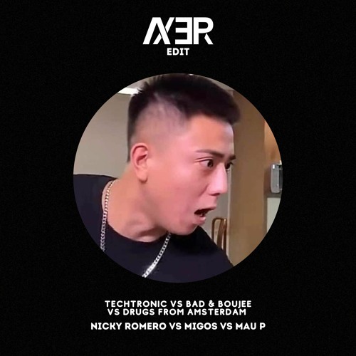 Techtronic vs Bad & Boujee vs Drugs From Amsterdam (Axer Edit)