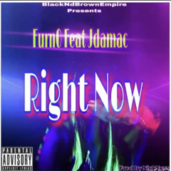 Furn0 Feat JdaMac - Right Now ( Prod by NickNoxx)